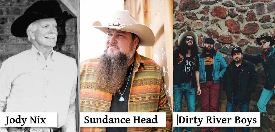 Country Music Night! Featuring Jody Nix, Sundance Head & Dirty River Boys