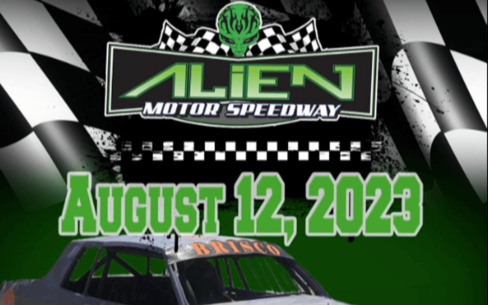 Alien Motor Speedway Image pictured with event text that says"August 12 2023."