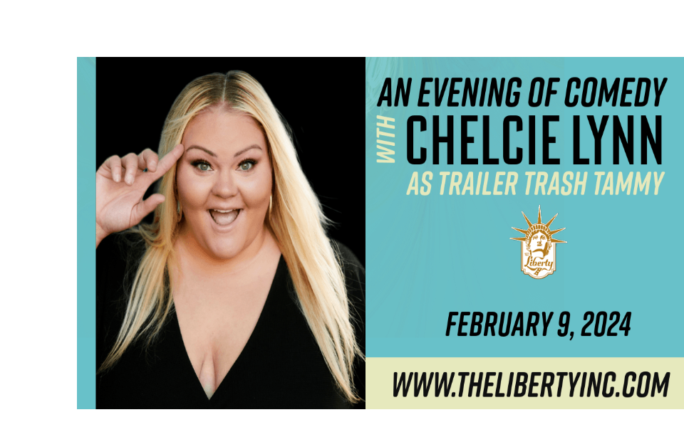 A Night of Comedy with Chelcie Lynn as Trailer Trash Tammy!