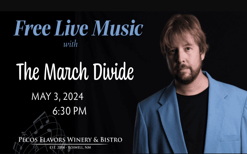The March Divide pictured with a black background and event information for his live music night at the Pecos Winery in Roswell, NM.